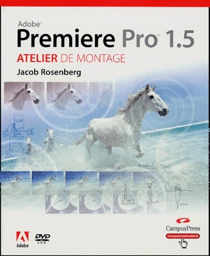 Stock image for Adobe Premier Pro 1.5 : Studio Technique : Atelier De Montage for sale by RECYCLIVRE