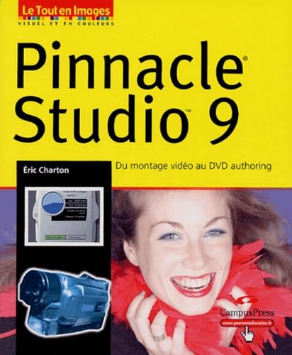 Imagen de archivo de Pinnacle Studio 9 : Du montage vido au DVD authoring a la venta por medimops