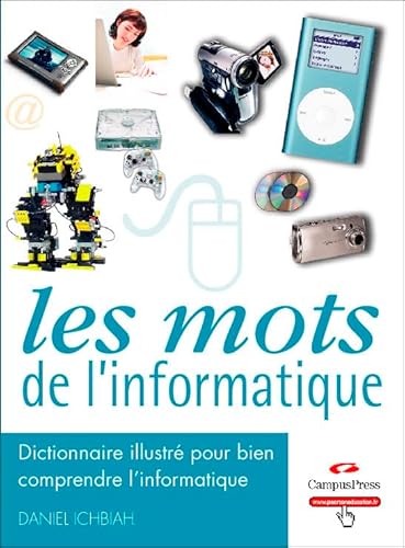 Beispielbild fr Les mots de l'informatique, dictionnaire illustr zum Verkauf von Ammareal