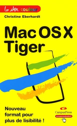 Beispielbild fr Tiger Mac OS X 10.4 [Paperback] Eberhardt, Christine zum Verkauf von LIVREAUTRESORSAS