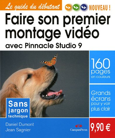Stock image for Faire son premier montage vido avec Pinnacle Studio 9 for sale by Ammareal
