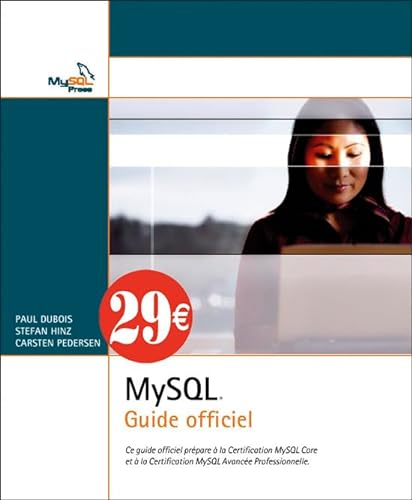 Stock image for MYSQL 5 - GUIDE OFFICIEL MYSQL NOUVEAUX PRIX for sale by Ammareal