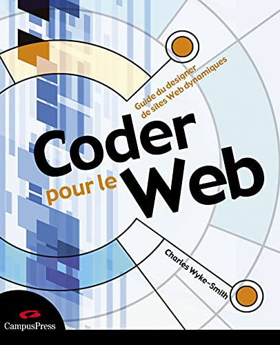 Imagen de archivo de Coder pour le Web : Guide du designer de sites Web dynamiques a la venta por Ammareal