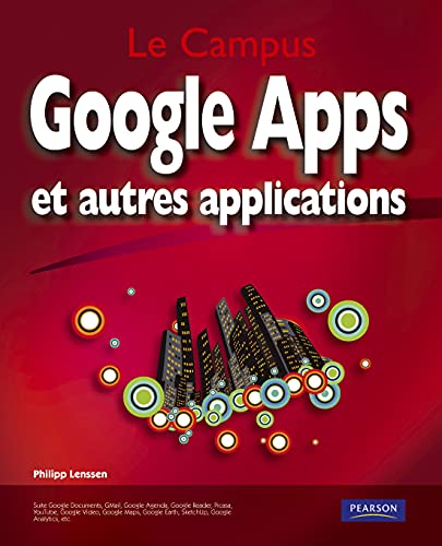 Imagen de archivo de GOOGLE APPS ET AUTRES APPLICATIONS LENSSEN, Philipp a la venta por BIBLIO-NET