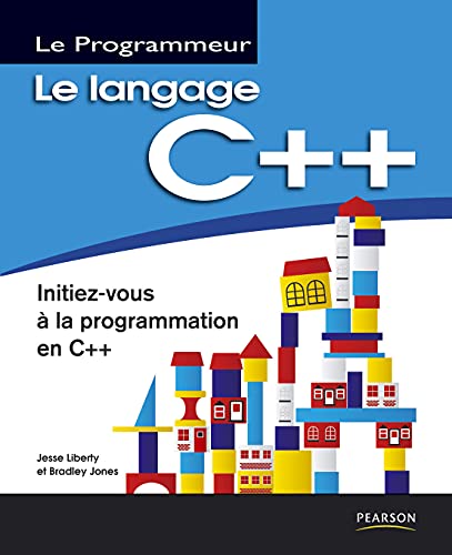 Stock image for Le langage C++: Initiez-vous  la programmation en C++ for sale by Ammareal