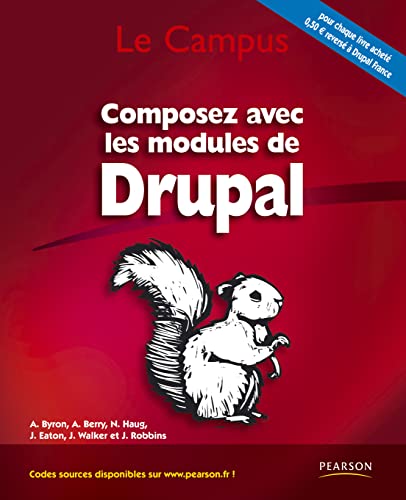 COMPOSEZ AVEC LES MODULES DE DRUPAL (9782744023644) by Angela Byron; Addison Berry; Nathan Haug; Jeff Eaton; Jeff Robbins; James R. Walker