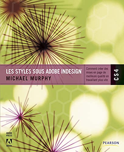 STYLES SOUS ADOBE INDESIGN CS4 (9782744023705) by MURPHY, Michael