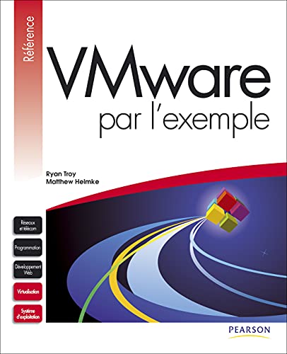 VMWARE PAR L'EXEMPLE (9782744023866) by TROY, Ryan; HELMKE, Matthew