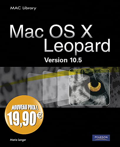 MAC OS X LEOPARD MAC LIBRARY NOUVEAU PRIX (9782744023910) by Maria Langer