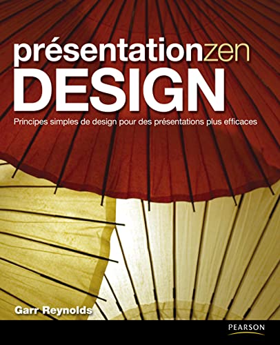 Beispielbild fr Prsentation Zen DESIGN: Principes simples de design pour des prsentations plus efficaces zum Verkauf von medimops