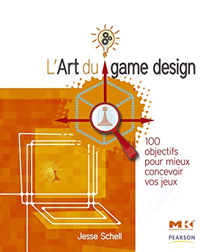 Beispielbild fr L'Art du game design: 100 objectifs pour mieux concevoir vos jeux zum Verkauf von medimops