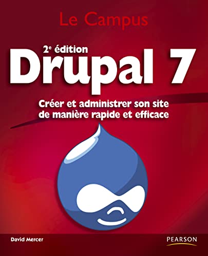 Beispielbild fr Drupal 7: Crer et administrer son site de manire rapide et efficace zum Verkauf von medimops