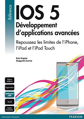 Stock image for IOS 5 : Developpement d'Applications avances Rob Napier et Mugunth Kumar for sale by BIBLIO-NET