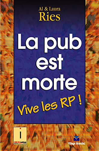 Stock image for La pub est morte : Vive les RP ! for sale by Better World Books