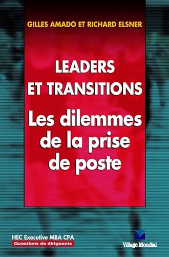 Stock image for Leaders et transitions, les dilemmes de la prise de poste : CPA Questions de dirigeants for sale by medimops