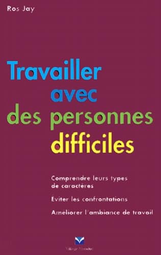 9782744061073: Travailler avec des personnes difficiles (redesign)