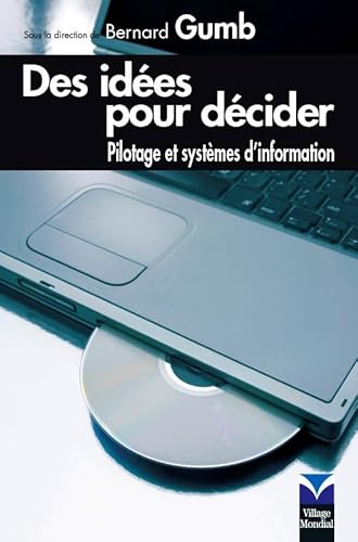 Stock image for Des Ides Pour Dcider : Pilotage Et Systmes D'information for sale by RECYCLIVRE