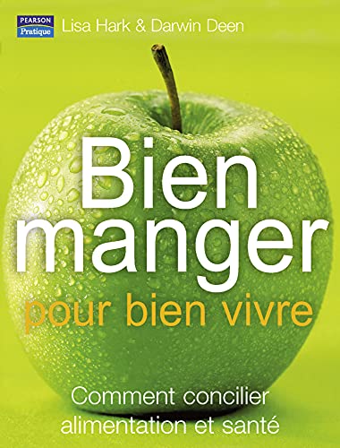 Beispielbild fr Bien Manger Pour Bien Vivre : Comment Concilier Alimentation Et Sant zum Verkauf von RECYCLIVRE