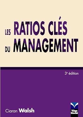9782744061509: LES RATIOS CLES DU MANAGEMENT 3E EDITION