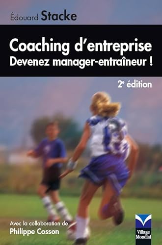 Beispielbild fr Coaching d'entrepise : Devenez manager-entraneur zum Verkauf von Ammareal