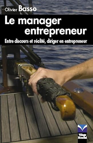 Imagen de archivo de Le Manager entrepreneur: Entre discours et ralits, diriger en entrepreneur a la venta por Ammareal