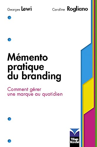 Beispielbild fr Mmento pratique du branding: Comment grer une marque au quotidien zum Verkauf von medimops