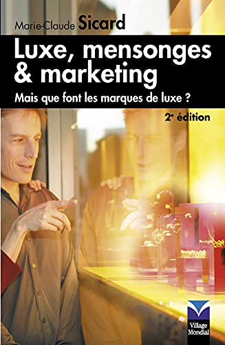 Stock image for Luxe, mensonges et marketing : Mais que font les marques de luxe ? for sale by medimops