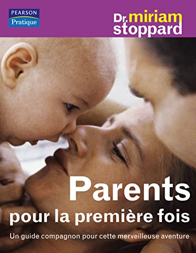 PARENTS POUR LA PREMIERE FOIS (9782744062377) by STOPPARD, Miriam