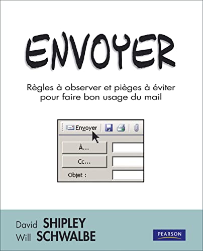 Stock image for Envoyer : Rgles  observer et piges  viter pour faire bon usage du mail for sale by medimops
