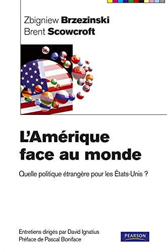 Beispielbild fr L'amrique Face Au Monde : Quelle Politique trangre Pour Les Etats-unis ? zum Verkauf von RECYCLIVRE