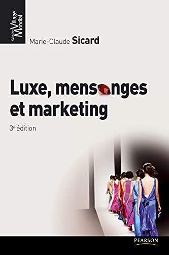 Stock image for LUXE, MENSONGE ET MARKETING 3E ED. for sale by Ammareal