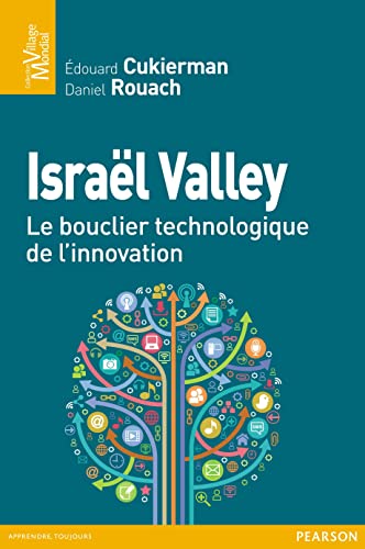 9782744064968: ISRAEL VALLEY, LE BOUCLIER TECHNOLOGIQUE DE L'INNOVATION (VILLAGE MONDIAL)