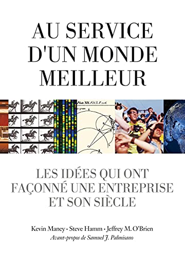 Stock image for Au Service d'un monde meilleur: Les ides qui ont faonn une entreprise et son sicle for sale by Ammareal