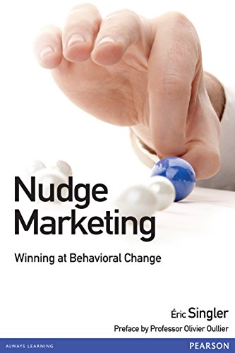 Stock image for Nudge Marketing: Winning at Behavioral Change for sale by Better World Books