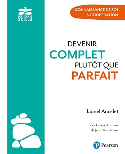 Beispielbild fr devenir complet plutt que parfait : connaissance de soi & coopration zum Verkauf von Chapitre.com : livres et presse ancienne