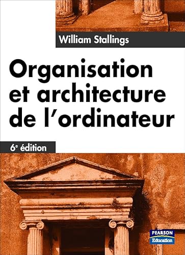 ORGANISATION ET ARCHITECTURE DE L'ORDINATEUR 6E EDITION (9782744070075) by STALLINGS, William