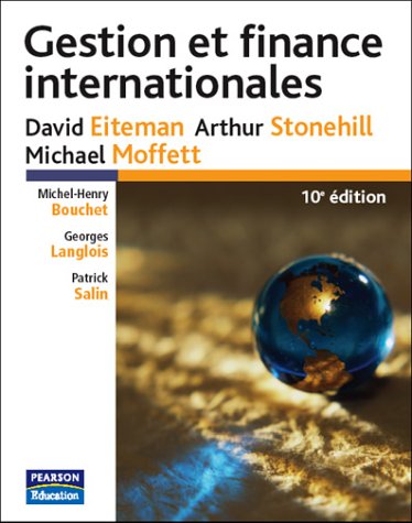 GESTION ET FINANCE INTERNATIONALES 10ED (9782744070358) by Stonehill; Moffett; BOUCHET; LANGLOIS; Salin; EITEMAN