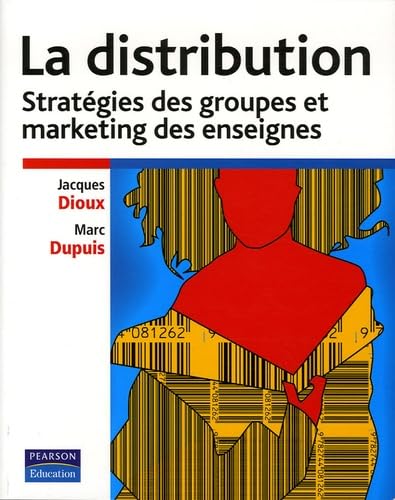 Stock image for La Distribution: Stratgie des groupes et marketing des enseignes for sale by Ammareal