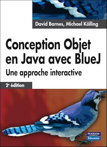 9782744070938: Conception Objet en Java avec BlueJ: Une approche interactive