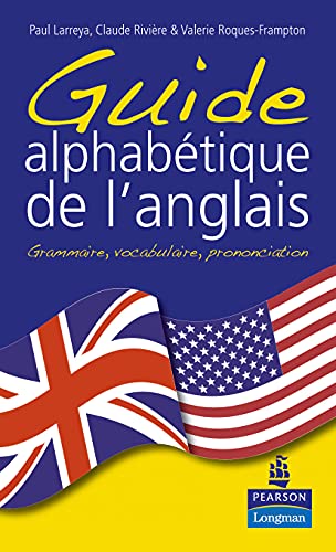 Beispielbild fr Guide Alphabtique De L'anglais : Grammaire, Vocabulaire, Prononciation zum Verkauf von RECYCLIVRE