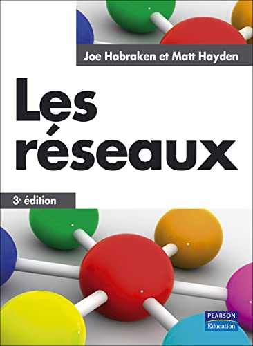 LES RESEAUX 3E EDITION (9782744072666) by HABRAKEN, Joe; HAYDEN, Matt