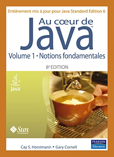 Beispielbild fr Au coeur de Java, volume 1: Notions fondamentales (Java SE 6) zum Verkauf von medimops