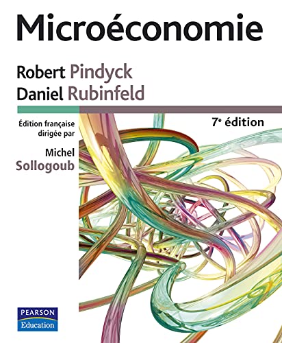 MICROECONOMIE 7E EDITION (9782744073243) by PINDYCK, Robert; RUBINFELD, Daniel