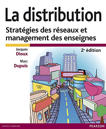 Stock image for La Distribution: Stratgies des rseaux et management des enseignes for sale by Ammareal