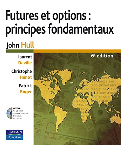 FUTURES ET OPTIONS: PRINCIPES FONDAMENTAUX 6E ED (9782744073700) by HULL, John