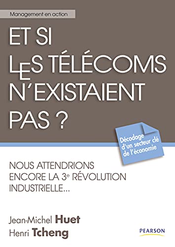 Stock image for Et si les tlcoms n'existaient pas ?: Nous attendrions encore la 3e rvolution industrielle. for sale by medimops