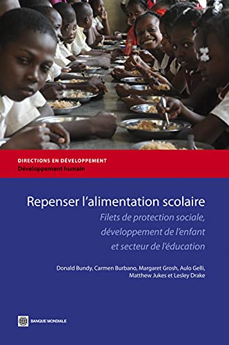 Stock image for Repenser l'alimentation scolaire BANQUE MONDIALE for sale by BIBLIO-NET