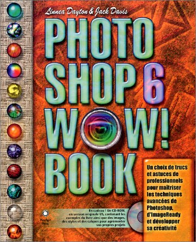 Imagen de archivo de Photoshop 6 Wow ! Book (avec CD-Rom) a la venta por Ammareal