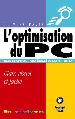 Beispielbild fr L'optimisation du PC : Clair, visuel et facile zum Verkauf von medimops