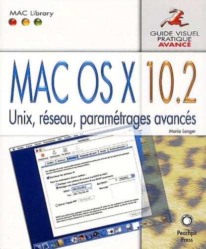 Beispielbild fr Mac OS X 10.2 Avanc-Unix, rseau, paramtrages avancs zum Verkauf von Ammareal